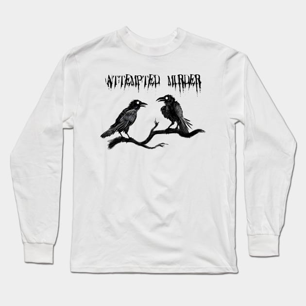 attempted murder Long Sleeve T-Shirt by Bertoni_Lee